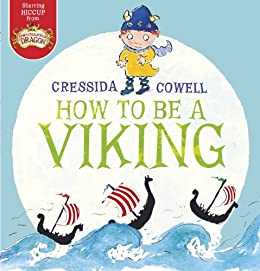 Cressida Cowell How  To Be   A   Viking