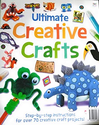 Ultimate Creative  Crafts