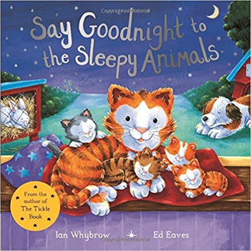 Say Goodnight To The Sleepy Animals! Say Goodnight To The Sleepy Animals!