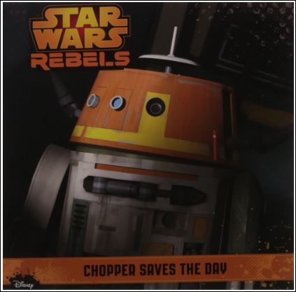 Star Wars Rebels - Chopper Saves The Day Star Wars Rebels - Chopper Saves The Day