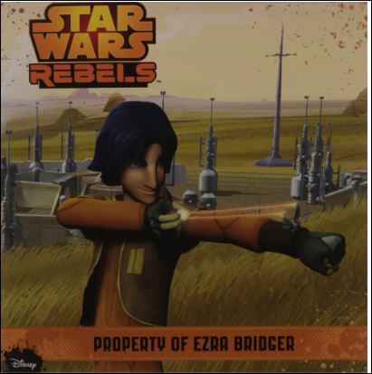 Star Wars Rebels - Property Of Ezra Bridger Star Wars Rebels - Property Of Ezra Bridger