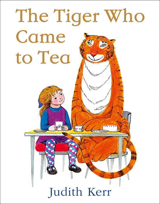 The Tiger Who Came To Tea The Tiger Who Came To Tea