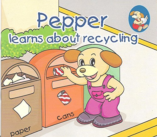 Pepper  Learns About Recycling Pepper  Learns About Recycling