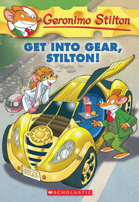 GET INTO GEAR,STILTON-GERONIMO STILTON