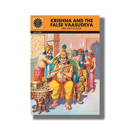 KRISHNA AND THE FALSE VAASUDEVA PRIDE MEETS ITS DOOM