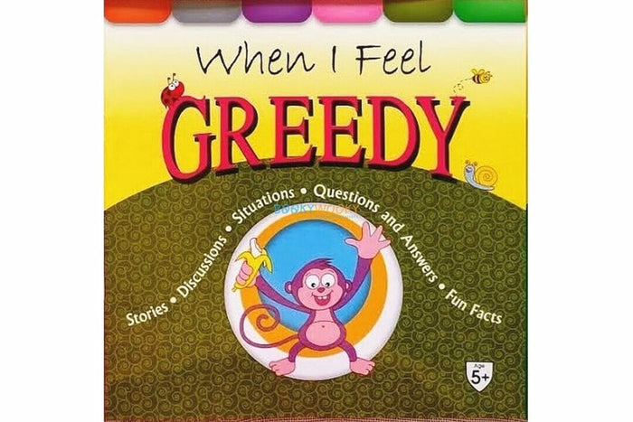 When I Feel greedy