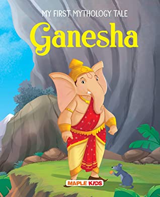 Ganesha My First Mythology  Tale