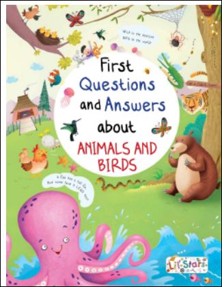 First Questions and Answers about ANIMALS AND BIRDS