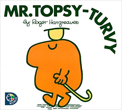 Mr. Topsy-Turvy