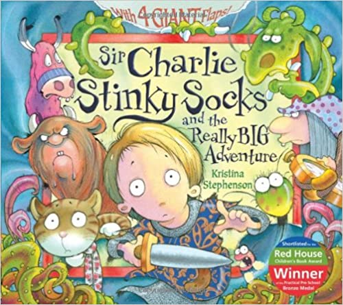 Sir Charlie Stinky Socks And The Really Big Adventure