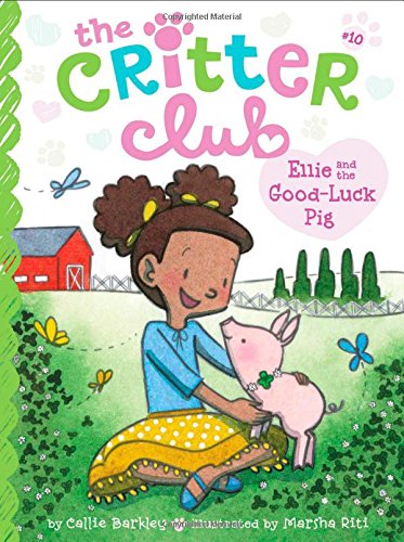 The Critter Club - Ellie And The Good Luck Pig