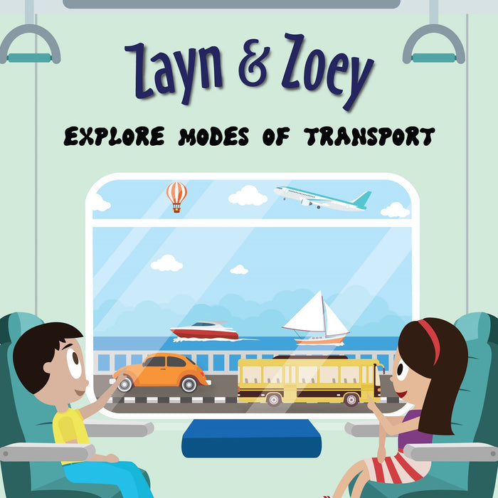 Zayn & Zoey - Explore modes of Transport