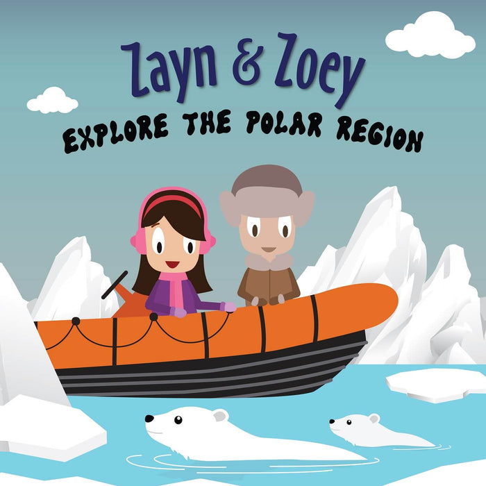 Zayn & Zoey - Explore the Polar Region