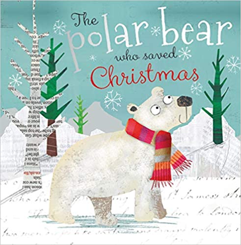 The Polar Bear Who Saved Christmas