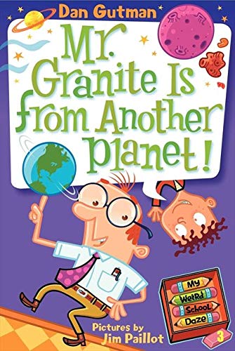 My Weird School Daze - Mr. Granite Is From Another Planet