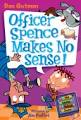 My Weird School Daze - Officer Spence Makes No Sense