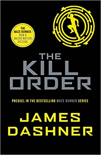 Maze  Runner  Series The Kill Order Book  -  4