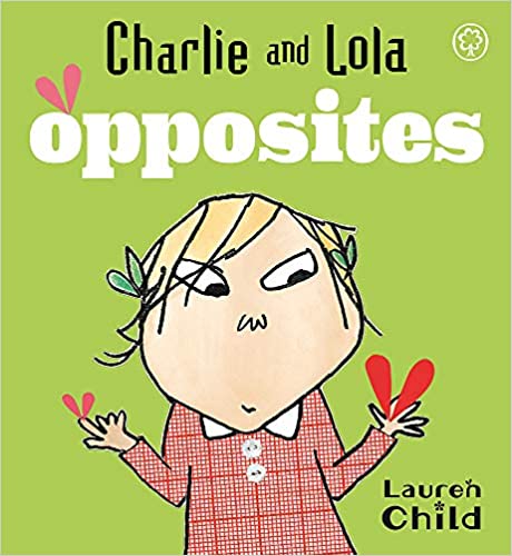 Charlie And Lola'S Opposites