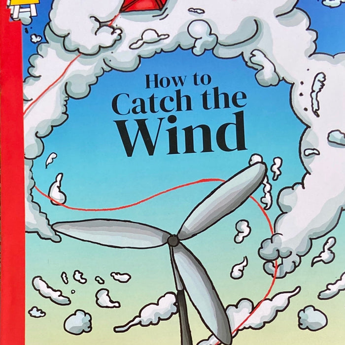 How to catch the Wind
