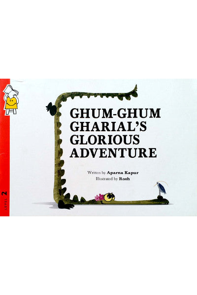 Ghum- Ghum  Gharial'S Glorious Adventure