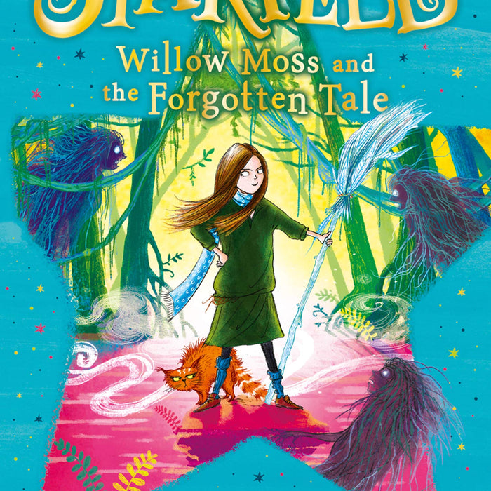 Starfell Willow Mose And The Forgetten Tale