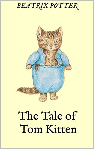 The Tale  Of  Tom Kitten