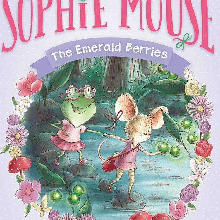 The Adventures Of Sophie Mouse The Emerald Berries