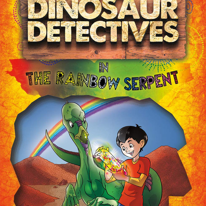 The Dinosaur Detectives In The Rainbow Serpent