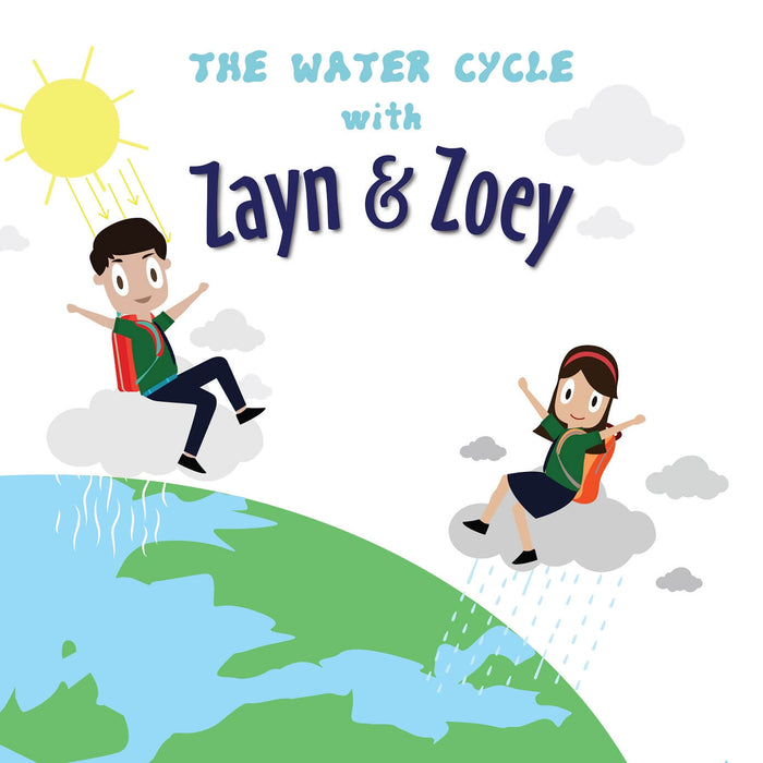 The Water Cycle with Zayn and Zoey