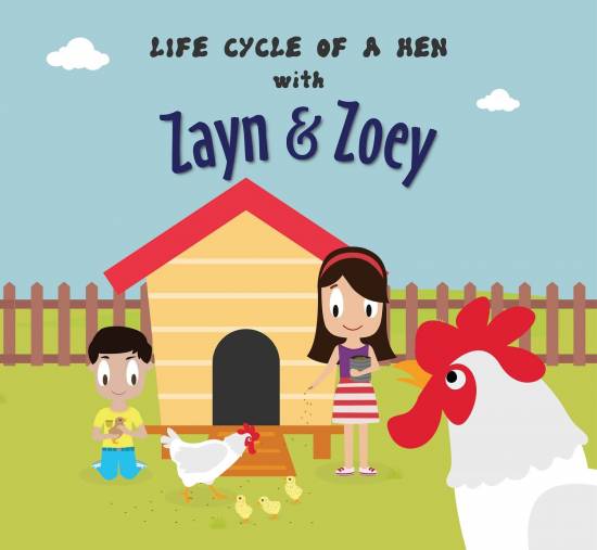 Life Cycle of a Hen with Zayn & Zoey