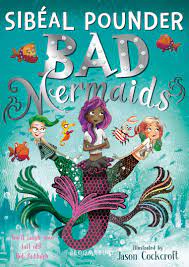 Bad Mermaids  Book - 1