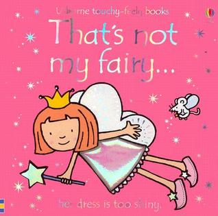 That’s Not  My   Fairy Her Dress    Is  too  Shiny